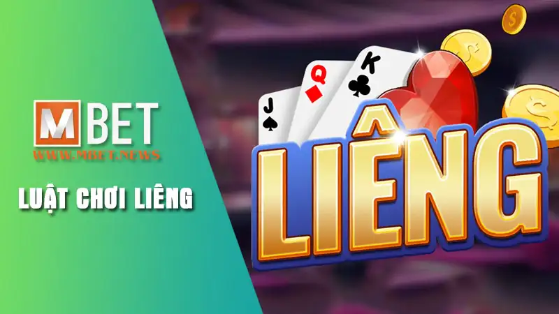Giới thiệu game bài Liêng trên Mbet