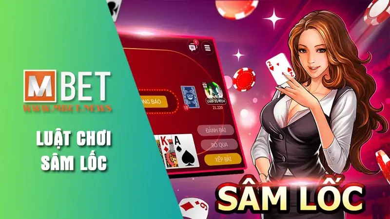Luật chơi sâm lốc Mbet cho người mới