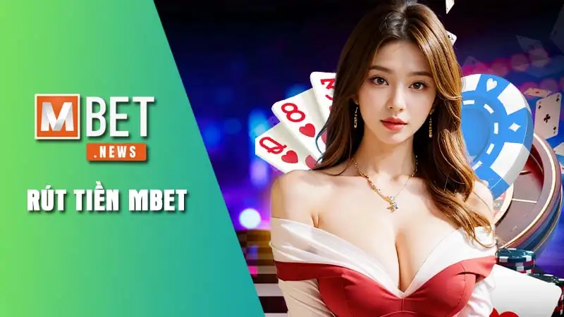 rút tiền Mbet