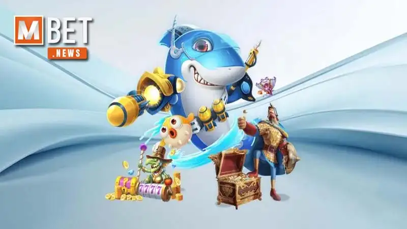 chơi game Bắn cá Mbet